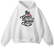 Load image into Gallery viewer, Be Great For Jesus -T-Shirts &amp; Hoodies (Various Colors)
